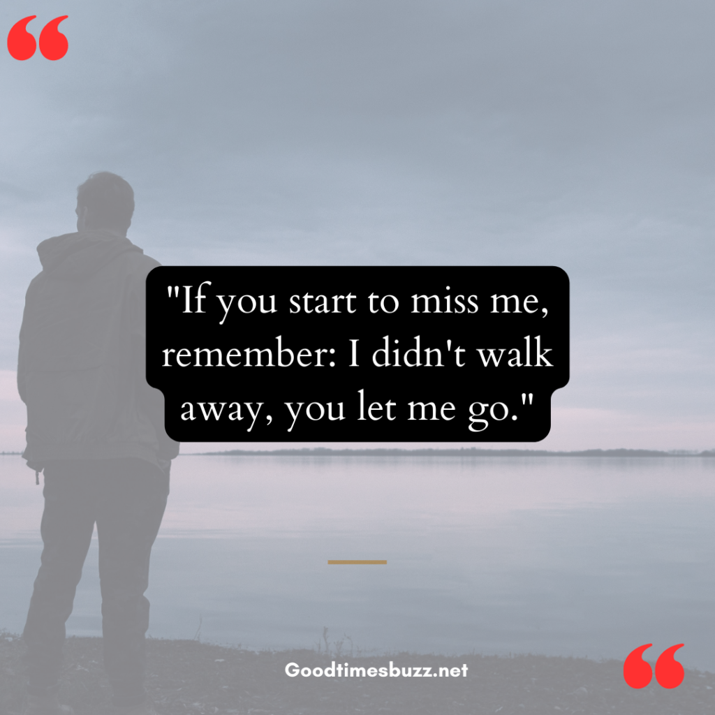 one day you will miss me quotes