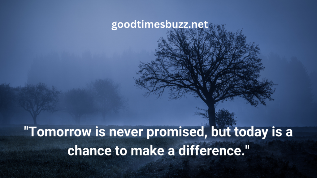 tomorrow is never promised quotes