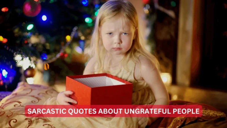 70 sarcastic quotes about ungrateful people