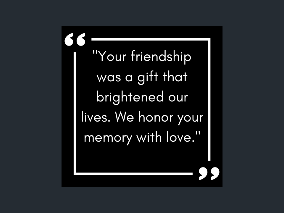 tribute to a friend who passed away quotes