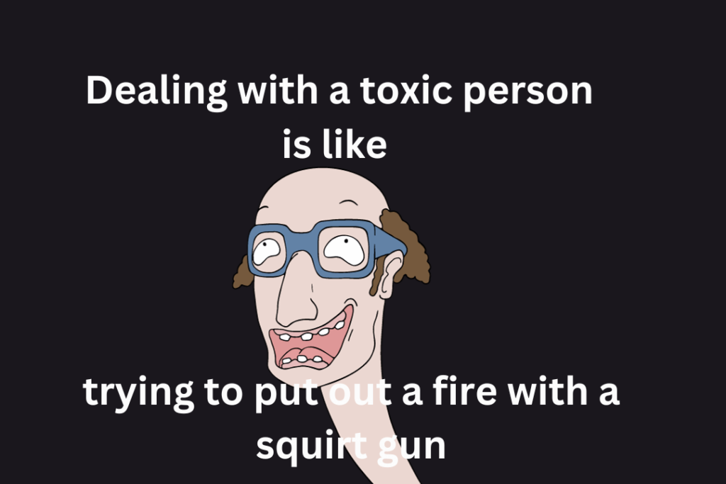 Toxic People Memes