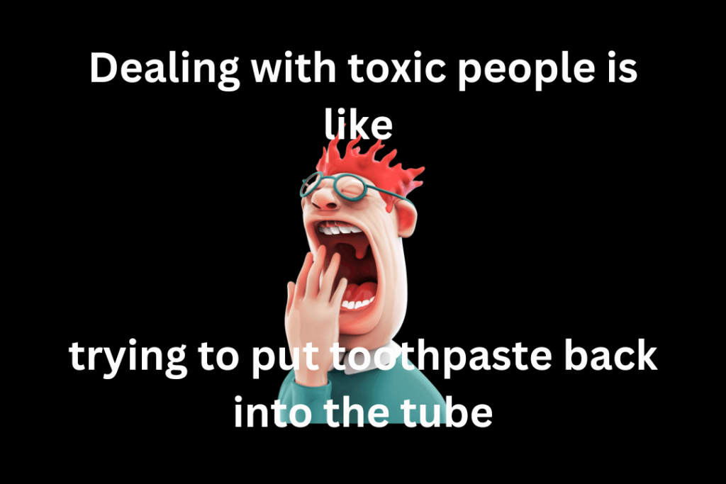 Toxic People Memes