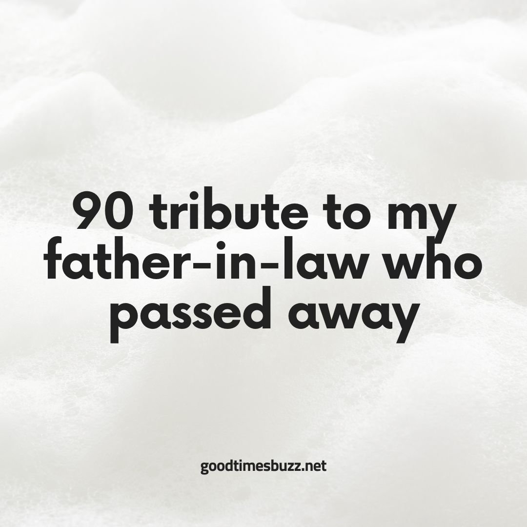90 Tribute To My Father In Law Who