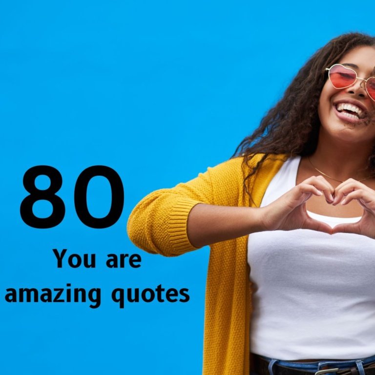 80 you are amazing quotes – Celebrating Your Uniqueness