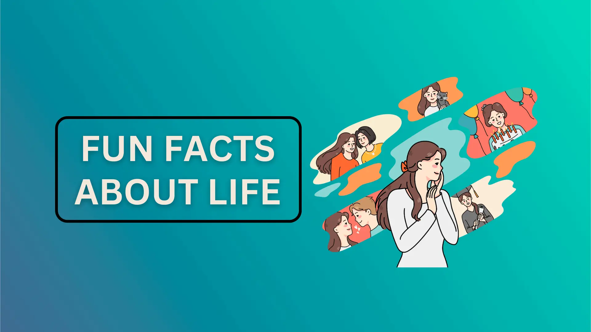 fun facts about life