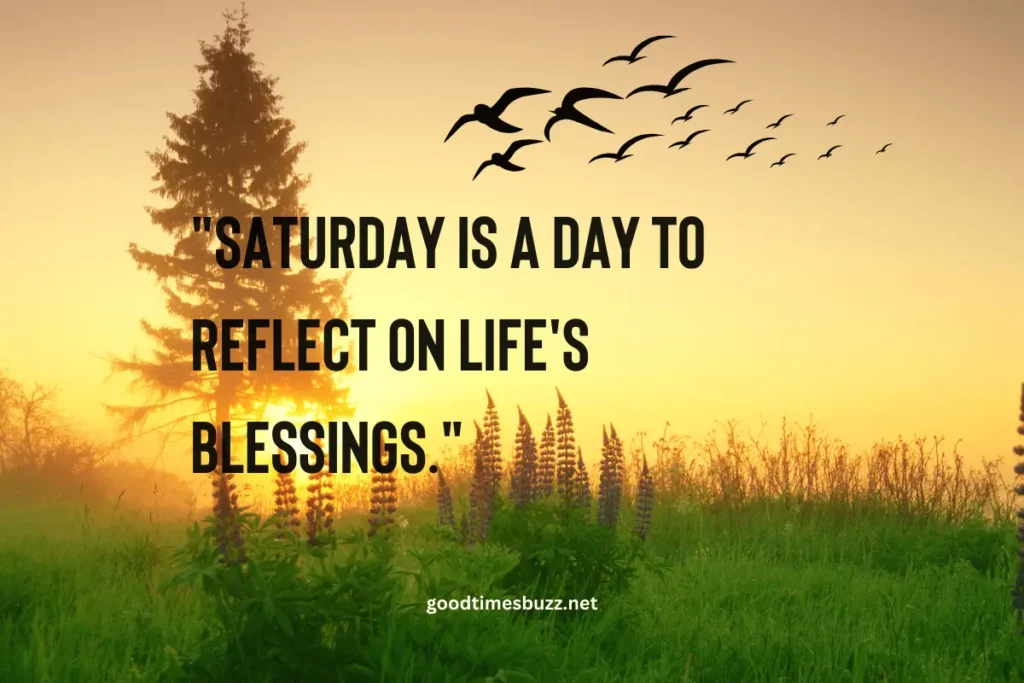 Blessed Saturday Quotes, beautiful Saturday blessing, Saturday blessing quotes