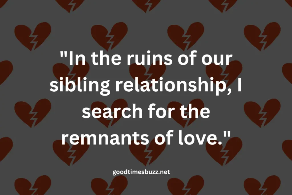 Broken Sibling Relationship quotes