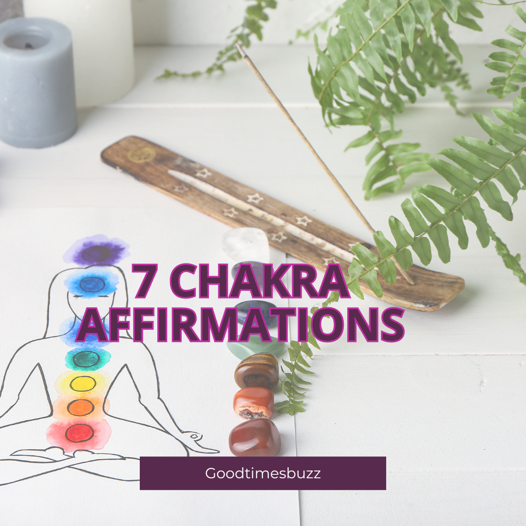7 Chakra Affirmations