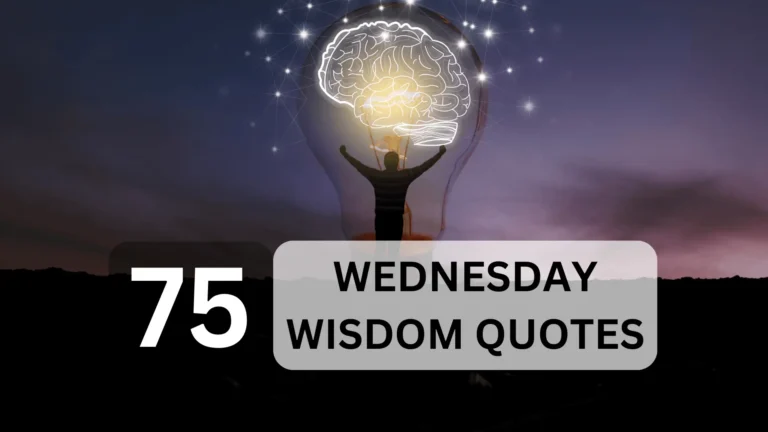 75 Wednesday wisdom quotes – Finding Balance and Clarity