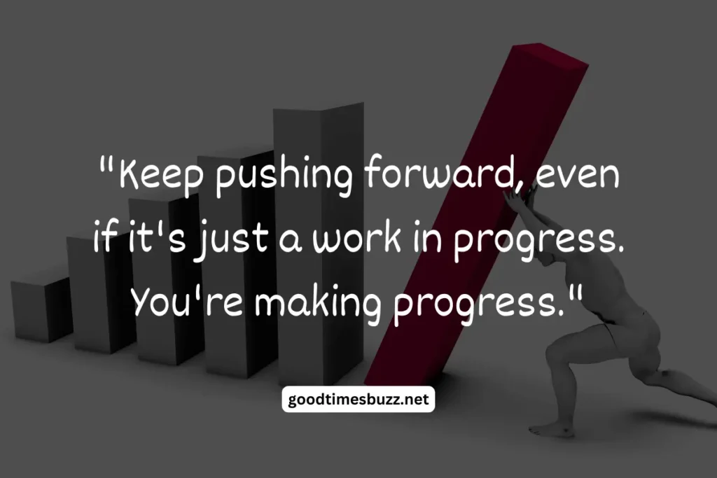 Work in Progress Quotes